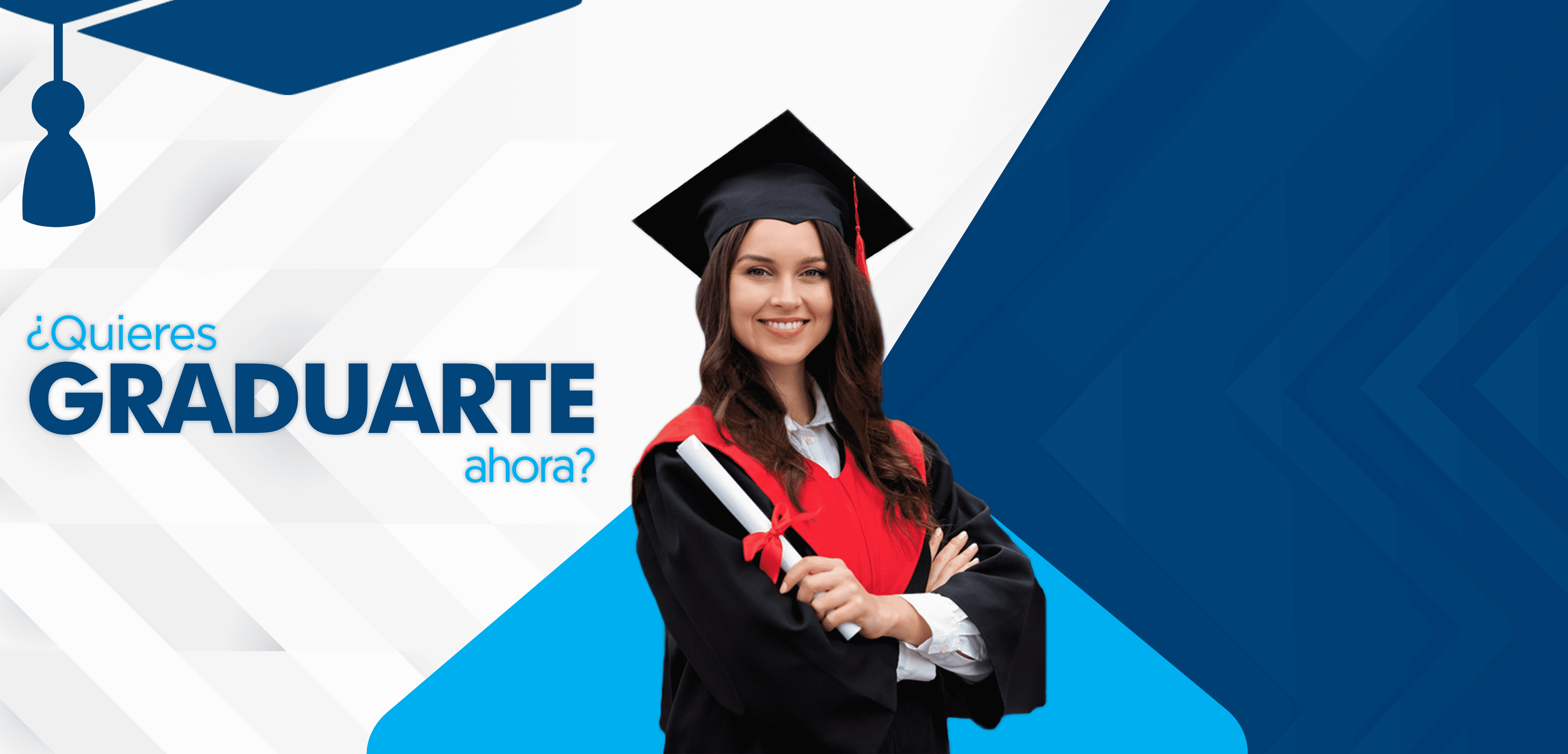 Gradúate ahora
